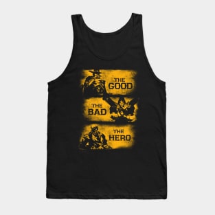 The good, the bad and the hero Tank Top
